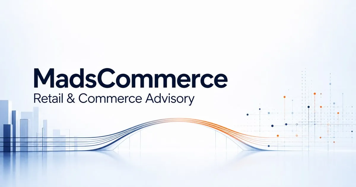 MadsCommerce — Retail & Commerce Advisory. Fiziksel mağazadan dijital ticarete uzanan çalışma modelini anlatan marka görseli.